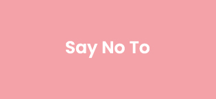 Say no to