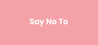 Say no to