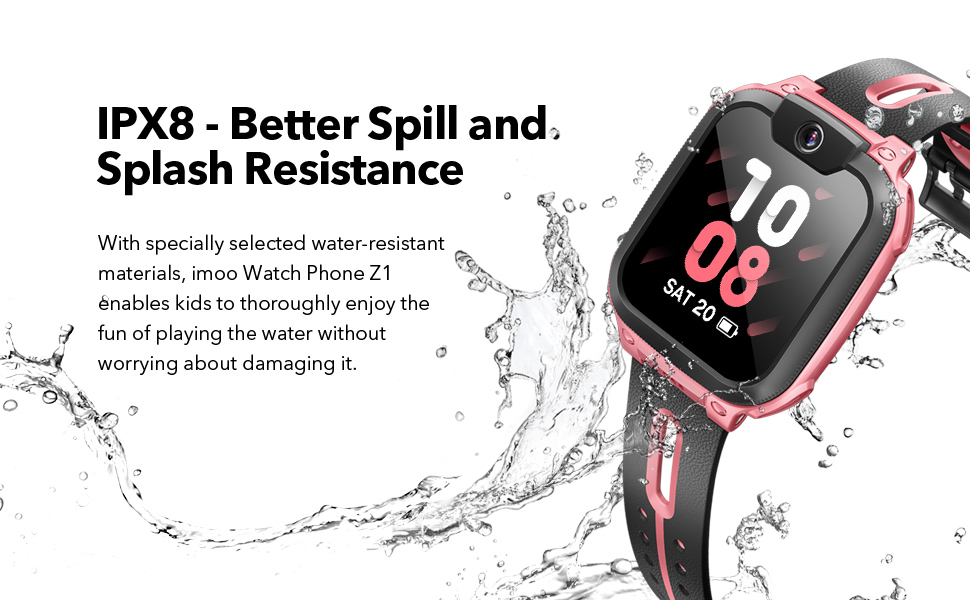 IPX8 - Splash Resistance 