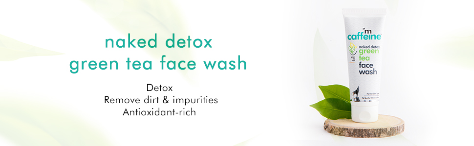 mCaffeine naked detox green tea facewash face wash remove dirt impurities antioxidant rich