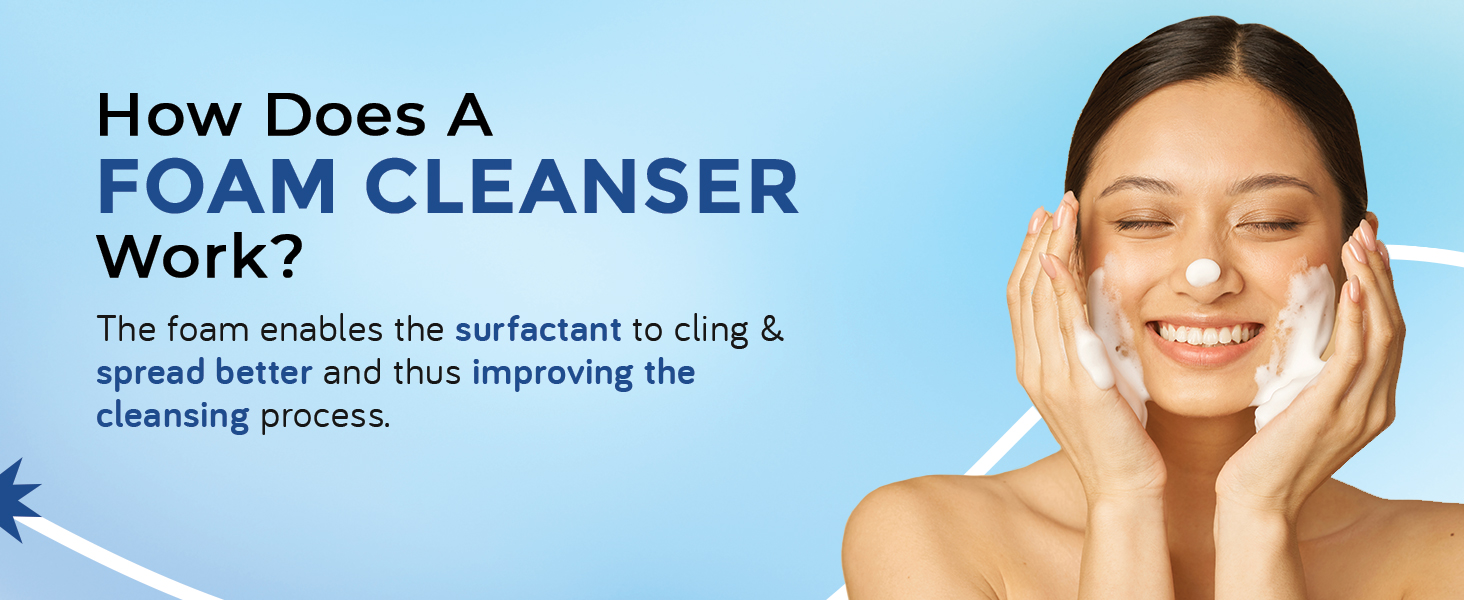 How does a Foam Cleanser Work? 